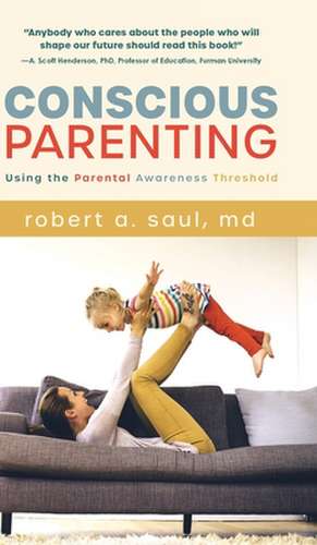 Conscious Parenting de Robert A. Saul