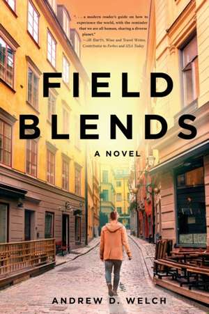 Field Blends de Andrew D. Welch