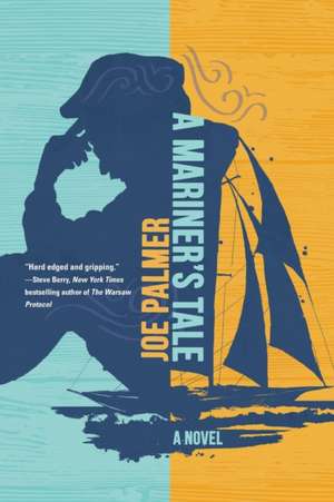 A Mariner's Tale de Joe Palmer