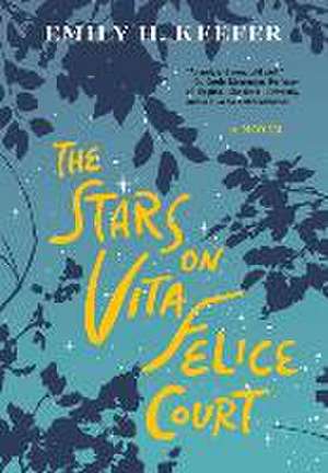 The Stars on Vita Felice Court de Emily H Keefer