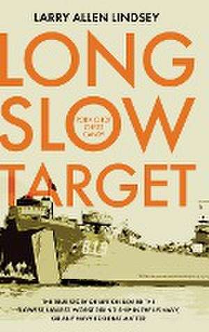 Long Slow Target de Larry Allen Lindsey