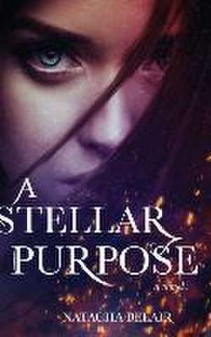 A Stellar Purpose de Natacha Belair