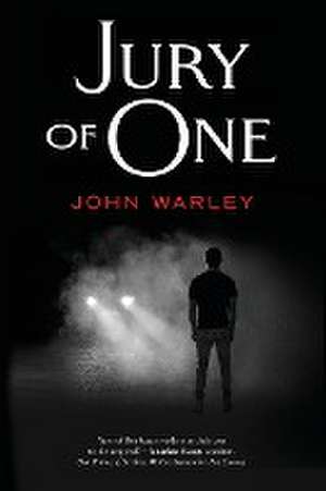 Jury of One de John Warley