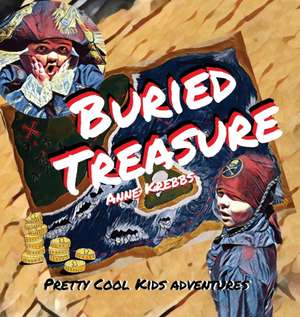 Buried Treasure de Anne Krebbs