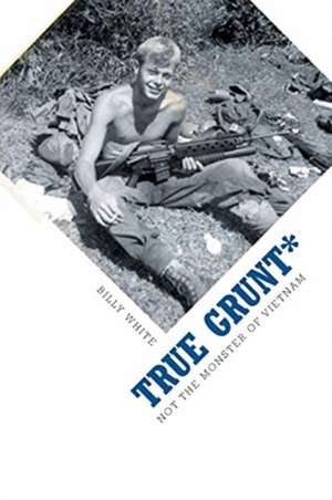 True Grunt* de Billy White