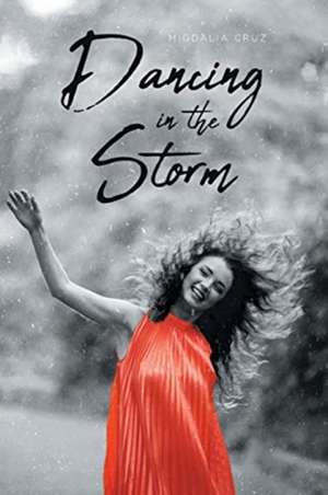 Dancing in the Storm de Migdalia Cruz