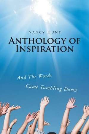 Anthology of Inspiration de Nancy Hunt