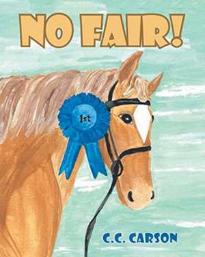 Carson, C: No Fair!
