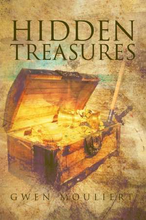 Hidden Treasures de Gwen Mouliert