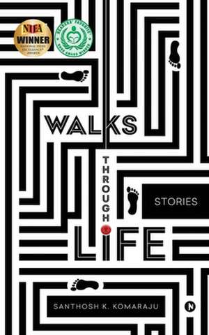 Walks Through Life de Santhosh K Komaraju