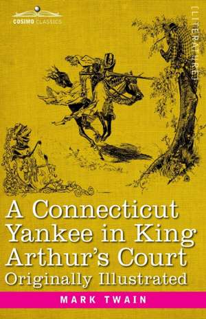 A Connecticut Yankee in King Arthur's Court de Mark Twain