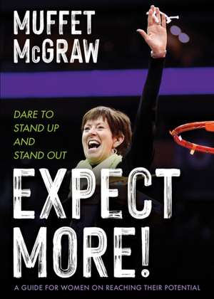 Expect More! de Muffet McGraw