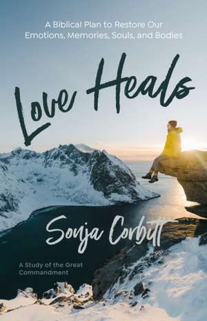 Love Heals de Sonja Corbitt