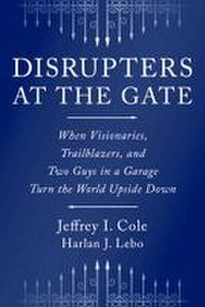 Disrupters at the Gate de Jeffrey Cole