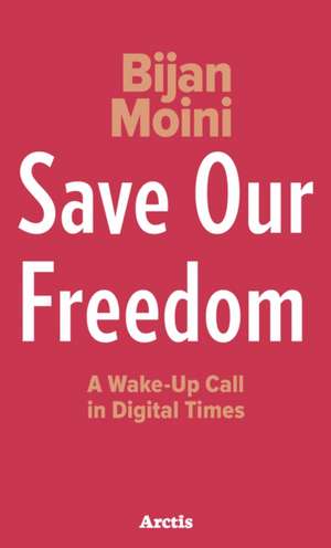 Save Our Freedom de Bijan Moini