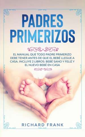 Padres Primerizos de Richard Frank