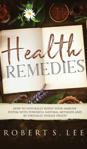 Health Remedies de Robert S Lee