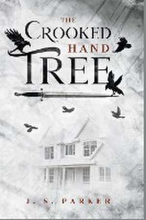 The Crooked Hand Tree de J. S. Parker