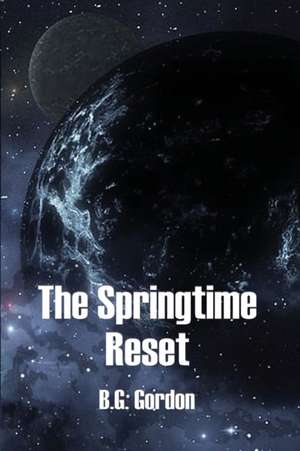 The Springtime Reset de B. G. Gordon