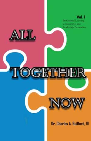 All Together Now de Charles A Guilford