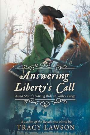 Answering Liberty's Call de Tracy Lawson