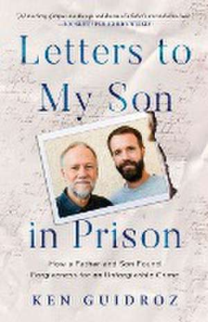 Letters to My Son in Prison de Ken Guidroz