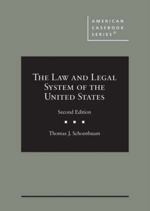 Law and Legal System of the United States de Thomas J. Schoenbaum