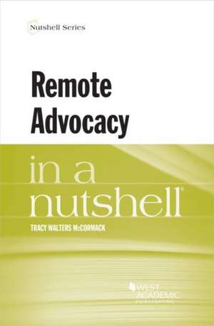 Remote Advocacy in a Nutshell de Tracy Walters McCormack