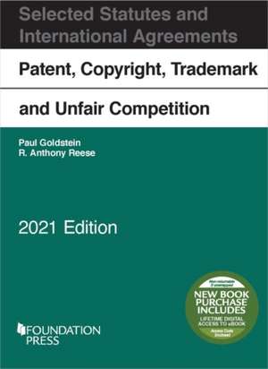 Patent, Copyright, Trademark and Unfair Competition de R. Anthony Reese