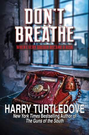 Don't Breathe de Harry Turtledove