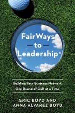 FairWays to Leadership(R) de Eric Boyd