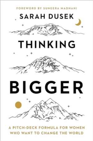 Thinking Bigger de Sarah Dusek