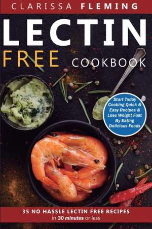 Lectin Free Cookbook de Clarissa Fleming