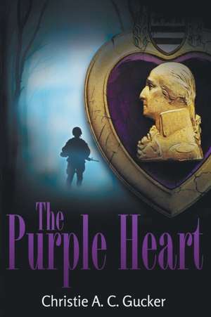 The Purple Heart de Christie a C Gucker