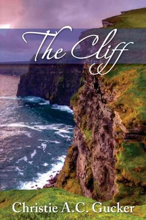 The Cliff de Christie a C Gucker