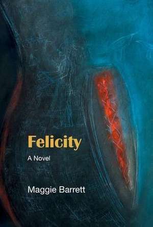 Felicity de Maggie Barrett