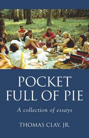 Pocket Full of Pie de Thomas Clay Jr.