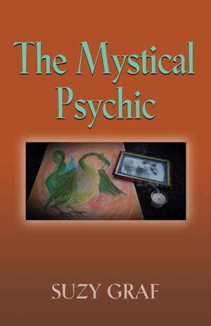 THE MYSTICAL PSYCHIC de Suzy Graf