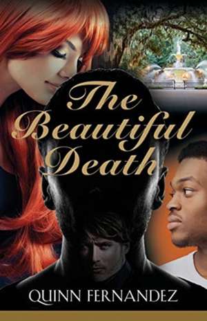 THE BEAUTIFUL DEATH de Quinn Fernandez