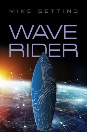 Wave Rider de Mike Settino