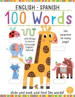 Slide And Seek: 100 Words English-Spanish de Insight Editions