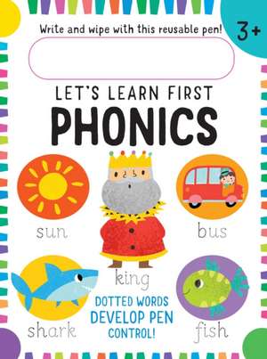 Let's Learn: First Phonics: (Early Reading Skills, Letter Writing Workbook, Pen Control, Write and Wipe) de Insight Kids