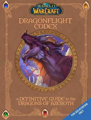 World of Warcraft: The Dragonflight Codex de Sandra Rosner