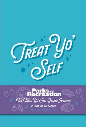 Parks and Recreation: The Treat Yo' Self Guided Journal de Insight Editions