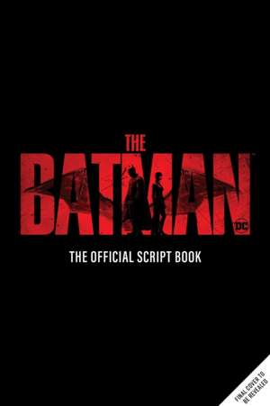 The Batman: The Official Script Book de Insight Editions