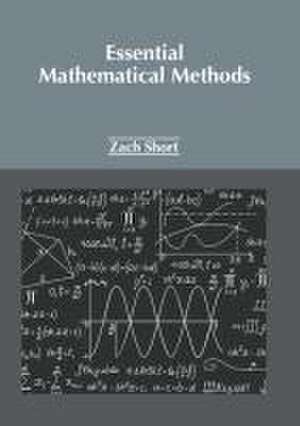 Essential Mathematical Methods de Zach Short