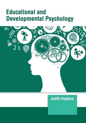 Educational and Developmental Psychology de Judith Hopkins