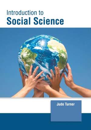 Introduction to Social Science de Jude Turner