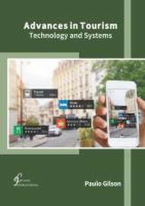 Advances in Tourism: Technology and Systems de Paulo Gilson