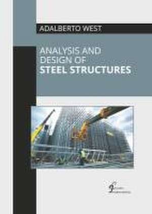 Analysis and Design of Steel Structures de Adalberto West